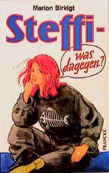 ISBN 9783861224358: Steffi - was dagegen? (TELOS - Kinderbücher)