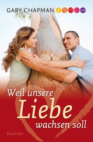 gebrauchtes Buch – Gary Chapman – Weil unsere Liebe wachsen soll