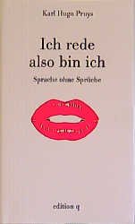 ISBN 9783861245261: Ich rede also bin ich