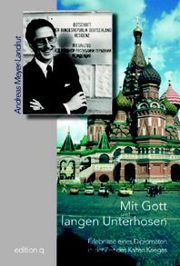 ISBN 9783861245735: Mit Gott und langen Unterhosen – Erlebnisse eines Diplomaten in der Zeit des Kalten Krieges