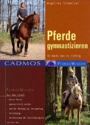 ISBN 9783861272564: pferde gymnastizieren. so macht man es richtig. (cadmos - pferdewissen)