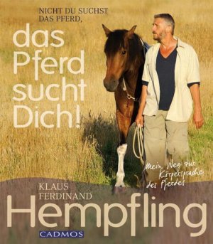 ISBN 9783861274759: Das Pferd sucht Dich! (Cadmos Pferdebuch) [Taschenbuch] Hempfling, Klaus F