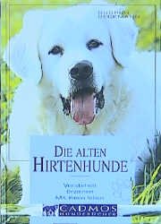 ISBN 9783861277712: Die alten Hirtenhunde