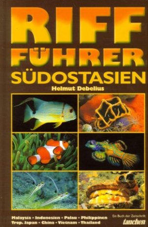 gebrauchtes Buch – Südostasien: Riff-Führer Debelius, Helmut – Südostasien: Riff-Führer Debelius, Helmut