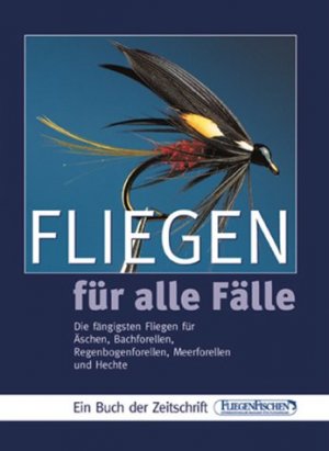 ISBN 9783861326694: Fliegen für alle Fälle – Die fängigsten Fliegen