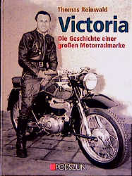 ISBN 9783861332626: Victoria – Die Geschichte einer grossen Motorradmarke