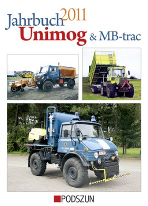 ISBN 9783861335726: Jahrbuch Unimog & MB-trac 2011 Nutzfahrzeuge Bagger Baumaschinen Bulldozer Krane MB-trac Bildband Agrarausstattung Unimog-Bildband Sprengel, Jörg; Uhl, Günther; Clewing, Christian; Trappe, Marc; Wagne