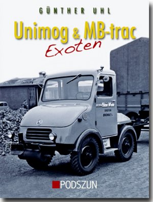 gebrauchtes Buch – Günter Uhl – Unimog- & MB-trac-Exoten.