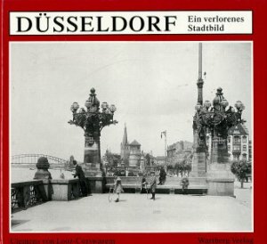 ISBN 9783861341789: Düsseldorf – Ein verlorenes Stadtbild