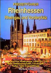 ISBN 9783861345473: Freizeitführer Rheinhessen, Rheingau und Vorderpfalz