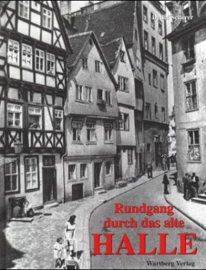 ISBN 9783861345831: Rundgang durch das alte Halle - Historische Fotografien