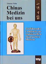 ISBN 9783861350293: Chinas Medizin bei uns - Einführendes Lehrbuch zur traditionellen chinesischen Medizin