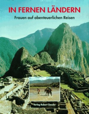 gebrauchtes Buch – Cerny, Christine; Froese – In fernen Ländern - Frauen auf abenteuerlichen Reisen