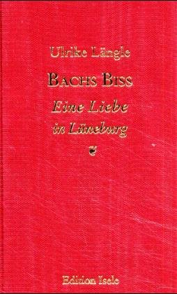 ISBN 9783861421870: Bachs Biss - Oder eine Liebe in Lüneburg