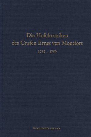 ISBN 9783861425670: Die Hofchroniken des Grafen Ernst von Montfort 1735-1759