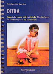 ISBN 9783861451921: DITKA: Diagnostisches Inventar taktil-kinästhetischer Alltagshandlungen von Kindern: Diagnostisches Inventar taktil-kinästhetischer Alltagshandlungen von Kindern im Vorschul- und Grundschulalter Egger