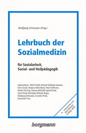 ISBN 9783861452348: Lehrbuch der Sozialmedizin: Für Sozialarbeit, Sozial- und Heilpädagogik [Gebundene Ausgabe] Wolfgang Schwarzer (Herausgeber)