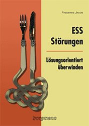 ISBN 9783861452546: Ess-Störungen - lösungsorientiert überwinden