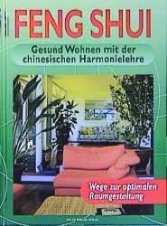 ISBN 9783861460305: Feng Shui - Gesund wohnen mit der Chinesischen Harmonielehre