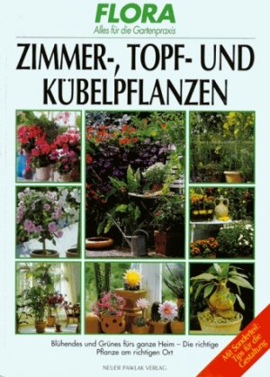 ISBN 9783861461876: Zimmer-, Topf- und Kübelpflanzen