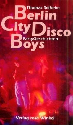 ISBN 9783861490999: Berlin City Disco Boys.