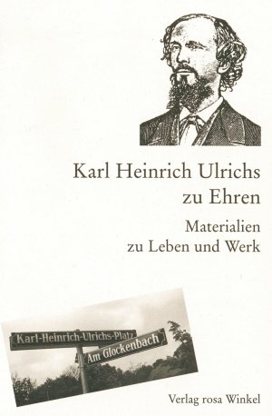 ISBN 9783861491071: Karl Heinrich Ulrichs zu Ehren - Materialien zu Leben und Werk