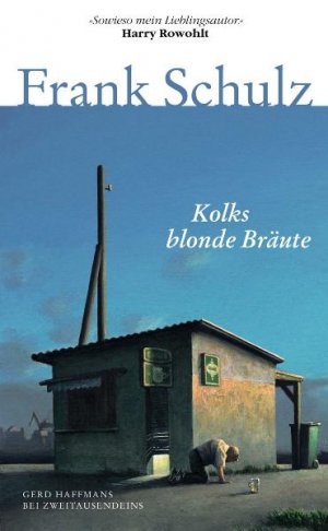 gebrauchtes Buch – Frank Schulz – Kolks blonde Bräute: Hagener Trilogie I (Gerd Haffmans bei Zweitausendeins)