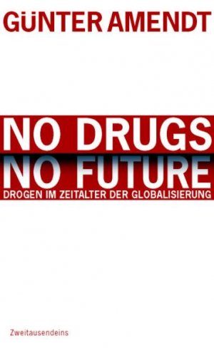 ISBN 9783861506256: No drugs, no future