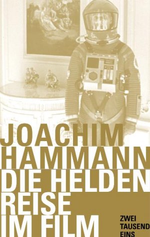 ISBN 9783861507628: Die Heldenreise im Film - Drehbücher, aus denen die Filme gemacht werden, die wirklich berühren