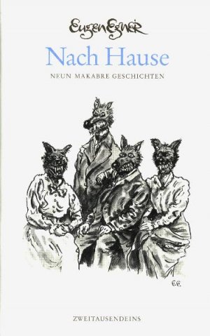 gebrauchtes Buch – Eugen Egner – Nach Hause : Neun makabre Geschichten