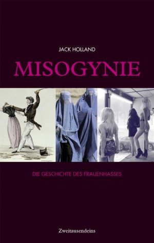 ISBN 9783861507932: Misogynie – Die Geschichte des Frauenhasses