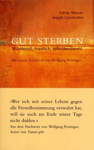 ISBN 9783861508953: Gut sterben - Würdevoll, friedlich, selbstbestimmt