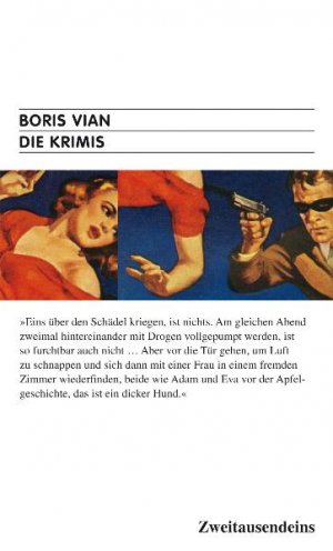 ISBN 9783861509073: Die Krimis. Boris Vian. Alle Krimis mit einem ed. Nachw. von Klaus Völker. [Dt. von Eugen Helmlé ...] / Zweitausendeins-Taschenbuch ; Nr. 7