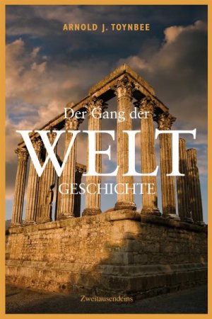 ISBN 9783861509578: Der Gang der Weltgeschichte - Aufstieg und Verfall der Kulturen. Zwei Teile in einem Band