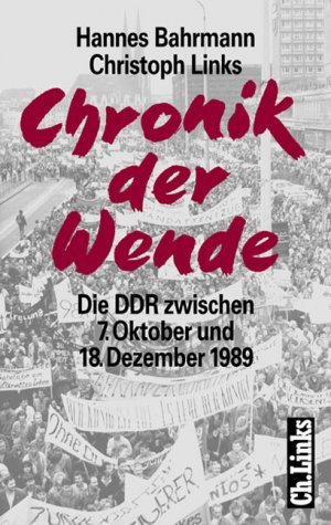 ISBN 9783861530817: Chronik der Wende – Die DDR zwischen 7. Oktober und 18. Dezember 1989