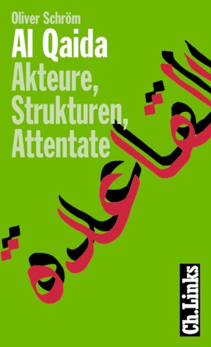 ISBN 9783861532859: Al Qaida – Akteure, Strukturen, Attentate