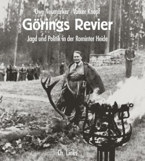 ISBN 9783861534570: Görings Revier - Jagd und Politik in der Rominter Heide