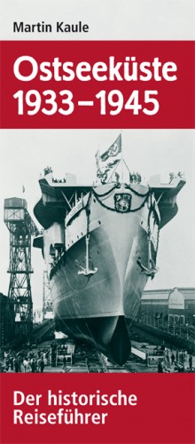 ISBN 9783861535218: Ostseeküste 1933–1945 - Der historische Reiseführer