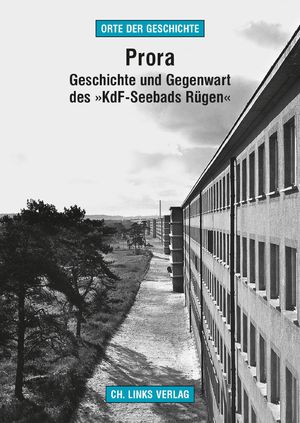 ISBN 9783861537670: Prora - Geschichte und Gegenwart des »KdF-Seebads Rügen«