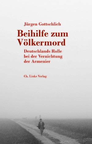 neues Buch – Jürgen Gottschlich – Beihilfe zum Völkermord