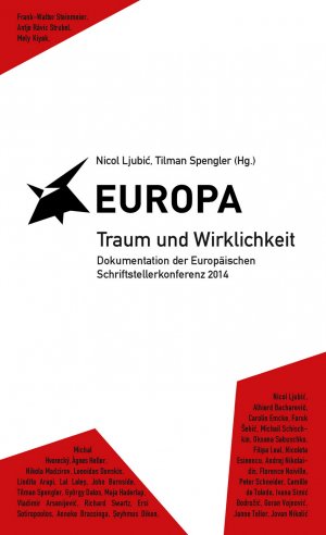 ISBN 9783861538264: Europa – Traum und Wirklichkeit - Dokumentation der Europäischen Schriftstellerkonferenz 2014