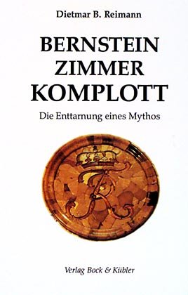 ISBN 9783861550822: Bernsteinzimmer-Komplott Teil 1 - Die Enttarnung eines Mythos