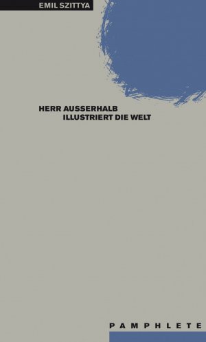 ISBN 9783861631491: Herr Außerhalb illustriert die Welt. Mit Erstdrucken aus dem Nachlass