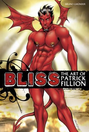 ISBN 9783861874461: Bliss. The art of Patrick Fillion