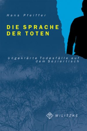 ISBN 9783861890478: Die Sprache der Toten. Ungeklärte Todesfälle auf dem Seziertisch