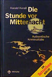 ISBN 9783861891277: Die Stunde vor Mitternacht - Authentische Kriminalfälle