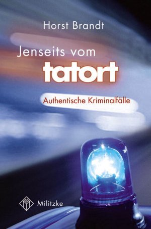 ISBN 9783861892854: Jenseits vom Tatort - Authentische Kriminalfälle