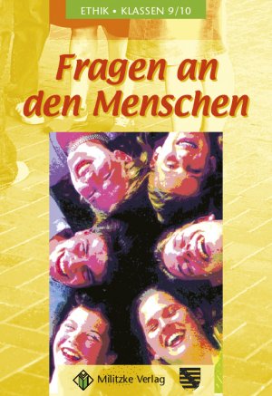 ISBN 9783861893165: Ethik - Landesausgabe Sachsen / Fragen an den Menschen - Klassen 9/10 - Lehrbuch