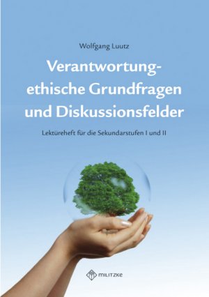 ISBN 9783861895381: Verantwortung - ethische Grundfragen und Diskussionsfelder - Lektüreheft für die Sekundarstufen I und II