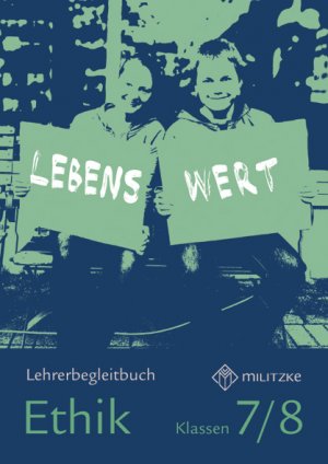 ISBN 9783861895459: Lebenswert Klassen 7/8 - Lehrerband Ethik Sachsen